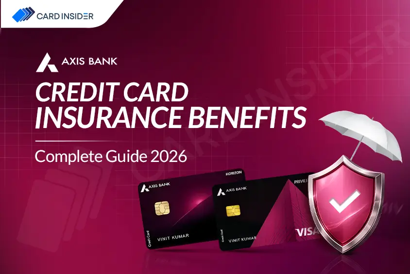 Complete Guide to Axis Bank Credit Card Insurance Benefits